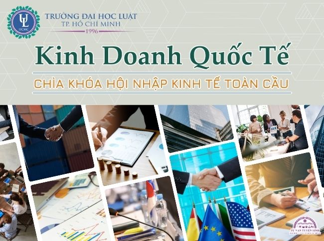 Ngành Kinh doanh Quốc tế – Chìa khóa hội nhập kinh tế toàn cầu